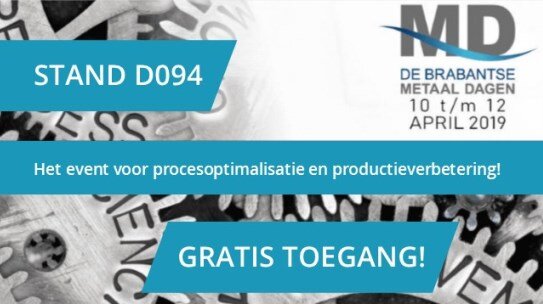 Bezoek ons op De Brabantse Metaaldagen 10-12 april 2019: stand D094 hal 7